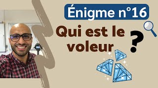 Énigme n°16  LE VOLEUR DE BIJOUX [upl. by Sigler]