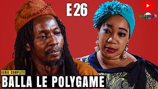 Le Vrai Visage de Balla le Polygame RévéléEpisode 26 [upl. by Monia984]