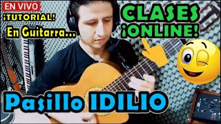 🛑Tutorial IDILIO en GUITARRA con LLAMADAS  FACIL de APRENDER  Pasillo [upl. by Aynekat]