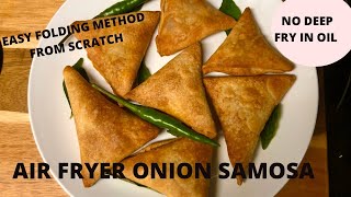 Samosa in Air Fryer From Scratch  Air Fryer Onion Samosa Recipe Air Fryer Indian Snack Recipes [upl. by Hegyera]