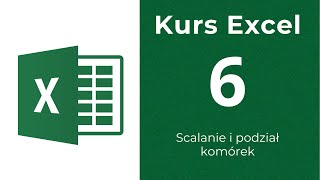 Kurs Excel 06  Scalanie i podział komórek [upl. by Nerraf659]