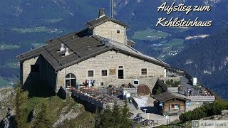 Aufstieg zum Kehlsteinhaus und Gipfelkreuz 10072021 [upl. by Mellins]