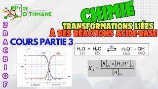 Partie 3  Les transformations liées à des réactions acides et bases  mélange équimolaire [upl. by Corabel]