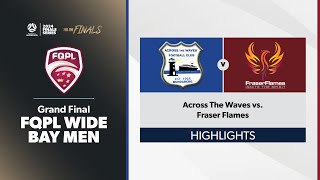 FQPL Wide Bay Men FQPL Men Grand Final  Across The Waves vs Fraser Flames Highlights [upl. by Bergeman]