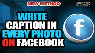 How to write caption in every photo on facebook 2024 [upl. by Nylad]