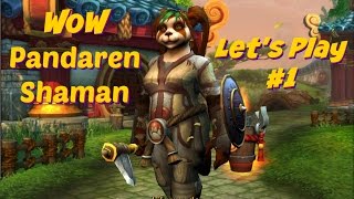 WoW Pandaren Shaman Lets Play 1 [upl. by Mcneil41]