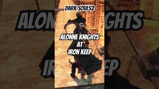 Dark Souls 2 Alonne Knights at Iron Keep darksouls darksouls2 darksoulsgame gaming gameplay [upl. by Abrahan]