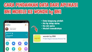 Begini Cara Pindahkan Data Dari Aplikasi Bni Mobile Ke Wondr by Bni  Semua data langsung pindah [upl. by Alben]