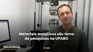 Materiais metálicos são tema de pesquisas na UFABC [upl. by Karr]