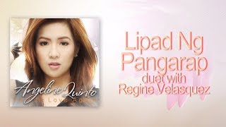 Angeline Quinto  Lipad Ng Pangarap duet with Regine Velasquez [upl. by Ahsiruam941]