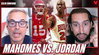 The ONE THING Nick Wright sees in both Mahomes amp Michael Jordan  Colin Cowherd Podcast [upl. by Yelsa]