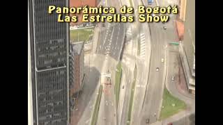 Panorámica de Bogotá lasestrellasshow LasEstrellasShow ChispazoStereo [upl. by Zina502]