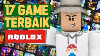 17 GAME TERBAIK di ROBLOX  TERSERU amp TERBAGUS [upl. by Attenov597]