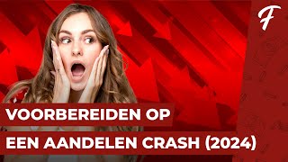 VOORBEREIDEN OP EEN AANDELEN CRASH 2024 EDITIE [upl. by Adnilram]