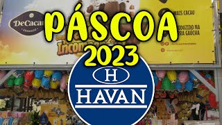 PREÇO DE OVOS DE PÁSCOA NA HAVAN 2023 [upl. by Gonick]