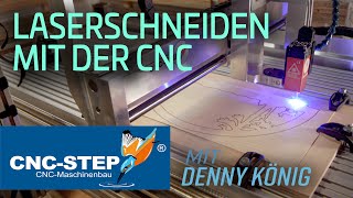 CNCSTEP  Erklärvideo Laserschneiden mit der CNC Fräse  Schwibbogen aus Holz lasern  Teil 2 [upl. by Iliram]