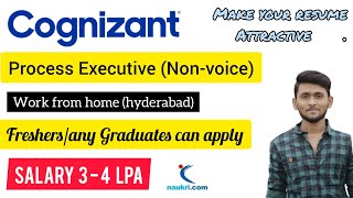 Cognizant nonvoice job update  Work from home Hyderabad  Process Executive  salary 3 to 4 LPA [upl. by Shien]