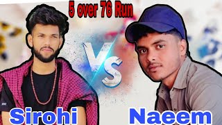 Sirohi 🆚 Naeem Target🎯 76 Run 5 over 🔥👑 cricket tenniscricketbijnor mohddanish105 [upl. by Clayborn]