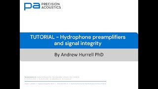 PA Tutorial  Hydrophone preamplifiers and signal integrity [upl. by Yendic]