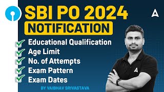 SBI PO 2024 Notification  SBI PO Qualification Age Limit Exam Pattern amp Exam Date  Full Details [upl. by Tterrag]