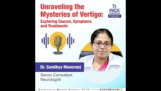 Unraveling the Mysteries of Vertigo Exploring Causes Symptoms and Treatments  Vertigo Podcast [upl. by Anaujat755]