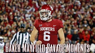 Most Savage Baker Mayfield Moments [upl. by Atsyrk984]