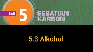 Sains KSSM Tingkatan 5 Bab 5 Sebatian Karbon 53 Alkohol [upl. by Downs704]