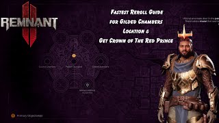 Remnant 2  Fastest Reroll Guide For Gilded Chambers and Crown of The Red Prince [upl. by Narmis515]