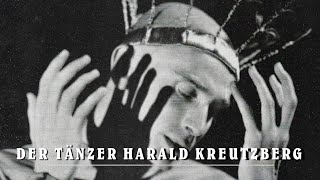 Der Tänzer Harald Kreutzberg 19021968 [upl. by Yelra900]