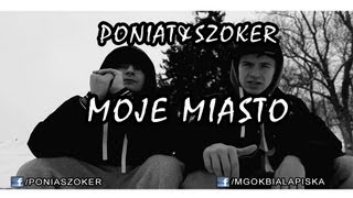 PoniatampSzoker  Moje MiastoOfficial Video [upl. by Schiffman872]