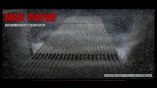 Max Payne Walkthrough  Part 3 A Bit Closer to Heaven  Chapter 9  Pain and Suffering [upl. by Brittain]