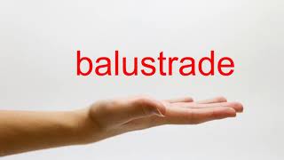 How to Pronounce balustrade  American English [upl. by Etnuhs]