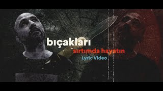 Doruk Ereşter amp Kayra  Bıçakları Sırtımda Hayatın Lyric Video 2K [upl. by Setiram]