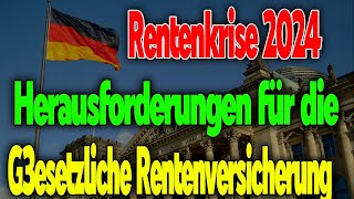 Rentenherausforderungen 2024 Drohende Probleme für die gesetzliche Rentenversicherung [upl. by Sell419]