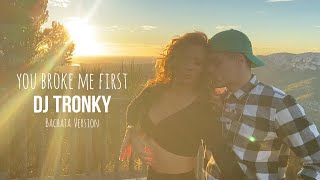 Conor Maynard  You broke me first DJ Tronky Bachata Version OFFICIAL VIDEO 2020 [upl. by Frasquito936]