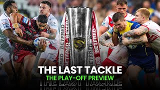 Betfred Super League PlayOff Special  The Last Tackle with Adrian Morley amp Kyle Amor [upl. by Rudolf]