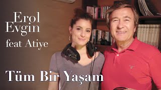 Erol Evgin feat Atiye – Tüm Bir Yaşam Kamera Arkası  Müzik Video [upl. by Talich705]