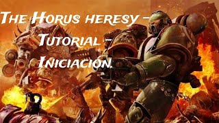 The Horus Heresy Legions  Tutorial  Iniciación [upl. by Aniham]