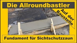 Fundament für Sichtschutzzaun schalen und betonieren [upl. by Whitney]