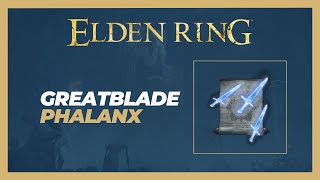 How to Get Greatblade Phalanx Spell Location  Elden Ring [upl. by Eynttirb290]