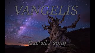 VANGELIS  Rachels song [upl. by Sayed]