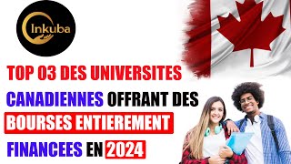 TOP 03 DES UNIVERSITES CANADIENNES OFFRANT DES BOURSES ENTIEREMENT FINANCEES EN 2024 [upl. by Lavina]