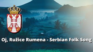 Oj Ružice Rumena  Serbian Folk Song [upl. by Indihar293]