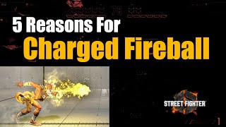 5 Reasons For Charged Fireball  SF6  Dhalsim Tutorial [upl. by Eiboj]