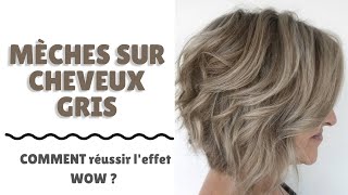 Mèches sur cheveux gris COMMENT réussir leffet WOW [upl. by Esinert]