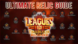 The Ultimate Relic Guide for Leagues 4 Trailblazer Reloaded  OSRS [upl. by Atsyrhc490]