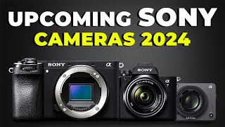 Sonys Upcoming Camera Lineup 2024 [upl. by Eniroc]