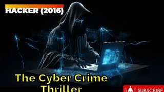 Hacker 2016  The Cyber Crime Thriller  Explained in Detail  हैकर 2016  subscribe  like [upl. by Ami874]