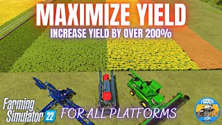 HOW TO MAXIMIZE YIELD  Farming Simulator 22 [upl. by Dusen598]