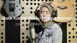 Balik Kanan Wae  Cover by Woro Widowati [upl. by Elenahc498]